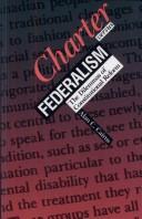 Cover of: Charter versus federalism: the dilemmas of constitutional reform