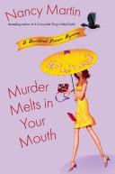 Murder melts in your mouth by Martin, Nancy
