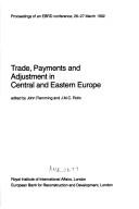 Trade, payments and adjustment in Central and Eastern Europe : proceedings of an EBRD conference, 26-27 March 1992