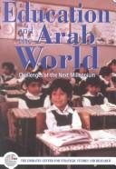 Cover of: Education and the Arab world: challenges of the next millennium.