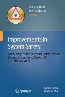 Improvements in system safety : proceedings of the sixteenth Safety-critical Systems Symposium, Bristol, UK, 5-7 February 2008