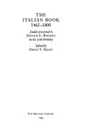 The Italian book 1465-1800 : studies presented to Dennis E. Rhodes on his 70th birthday