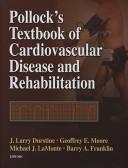 Cover of: Pollock's textbook of cardiovascular disease and rehabilitation