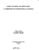 Cover of: Family Planning and Population: A Compendium of International Statistics