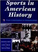 Cover of: Sports in American history: from colonization to globalization