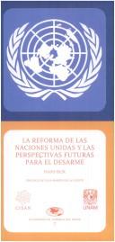 Cover of: La reforma de las Naciones Unidas y las perspectivas futuras para el desarme