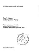 Cover of: Twelfthreport on competition policy: (published in conjunction with the "Sixteenth general report on the activities of the European Communities 1982").
