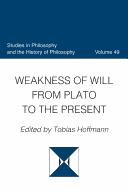 Cover of: Weakness of will from Plato to the present