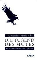 Die Tugend des Mutes by Alexander-Maria Zibis
