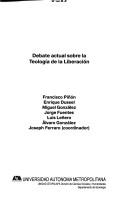 Cover of: Debate actual sobre la Teología de la Liberación