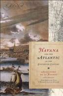 Havana and the Atlantic in the sixteenth century by Alejandro de la Fuente