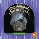 Cover of: Why animals live in caves