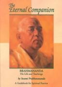Cover of: The eternal companion: Brahmananda ; teachings and reminiscences with a biography