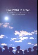 Civil paths to peace : report of the Commonwealth Commission on Respect and Understanding