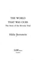 Cover of: The world that was ours: the story of the Rivonia trial