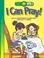 Cover of: I Can Pray!