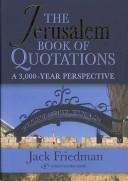 Cover of: The Jerusalem book of quotations: a 3,000- year perspective