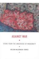 Cover of: Against war by Nelson Maldonado Torres
