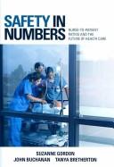 Cover of: Safety in numbers: nurse-to-patient ratios and the future of health care