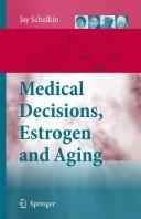 Medical decisions, estrogen and aging