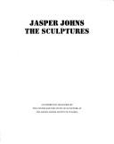Cover of: Jasper Johns, the sculptures by Fred Orton