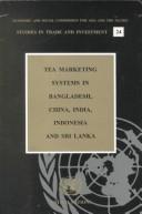 Cover of: Tea marketing systems in Bangladesh, China, India, Indonesia and Sri Lanka