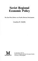 Soviet regional economic policy : the East-West debate over Pacific Siberian development