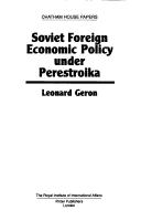 Soviet foreign economic policy under perestroika by Leonard Geron