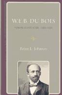 Cover of: W.E.B. Du Bois: toward agnosticism, 1868-1934
