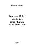 Cover of: Pour une union occidentale entre l'Europe et les Etats-Unis