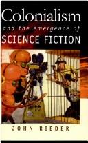 Cover of: Colonialism and the emergence of science fiction