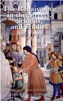 The Renaissance in the streets, schools, and studies by Konrad Eisenbichler, Nicholas Terpstra