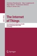 The Internet of things by IOT 2008 (2008 Zurich, Switzerland)