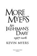 Cover of: More Myers: an Irishman's diary, 1997-2006