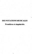 Cover of: Des notations musicales: frontières et singularités