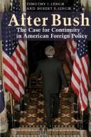 After Bush : the case for continuity in American foreign policy