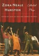 Cover of: Zora Neale Hurston: collected plays