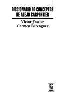 Diccionario de conceptos de Alejo Carpentier by Víctor Fowler