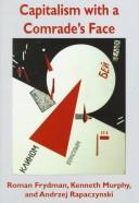 Capitalism with a comrade's face : studies in the postcommunist transition