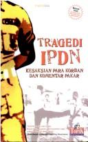 Cover of: Tragedi IPDN by penyusun, Tim Topik Minggu Ini & tim redaksi Mediakita.