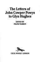 The letters of John Cowper Powys to Glyn Hughes