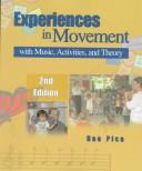 Cover of: Experiences in movement with music, activities, and theory