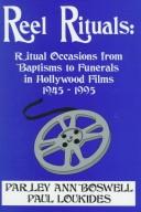 Cover of: Reel rituals: ritual occasions from baptisms to funerals in Hollywood films, 1945-1995