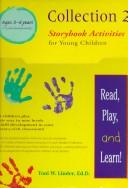Cover of: Read, Play, and Learn!: Collection 2 Storybook Activities for Young Children