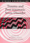 Trauma and post-traumatic stress disorder by Palmer, Stephen, Scott, Michael J.