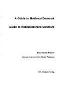 Cover of: guide to medieval Denmark =: Guide til middelalderens Danmark