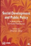 Cover of: Social Development and Public Policy: A Study of Some Successful Experiences