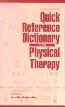 Cover of: Quick Reference Dictionary for Physical Therapy | Jennifer Bottomley