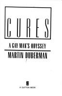 Cover of: Cures: a gay man's odyssey