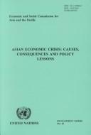 Cover of: Asian Economic Crisis: Causes, Consequences and Policy